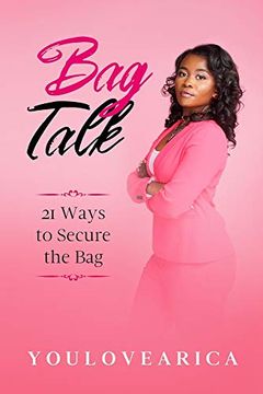 portada Bag Talk: 21 Ways to Secure the bag (en Inglés)