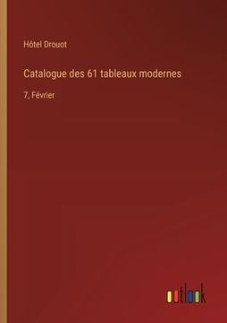 portada Catalogue des 61 tableaux modernes: 7, Février (en Francés)