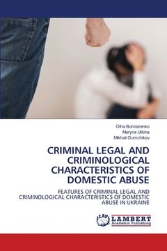 portada Criminal Legal and Criminological Characteristics of Domestic Abuse (en Inglés)