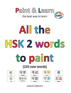 portada All the HSK 2 words to paint: Paint & Learn (in English)