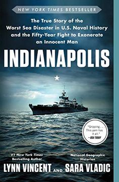 portada Indianapolis: The True Story of the Worst sea Disaster in U. St Naval History and the Fifty-Year Fight to Exonerate an Innocent man (in English)