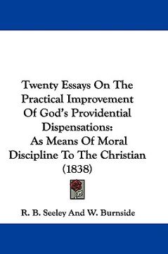 portada twenty essays on the practical improvement of god's providential dispensations: as means of moral discipline to the christian (1838)