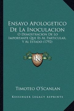 portada Ensayo Apologetico de la Inoculacion: O Demostracion de lo Importante que es al Particular, y al Estado (1792) (in Spanish)