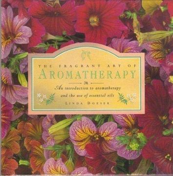 portada The Fragrant art of Aromatherapy: An Introduction to Aromatherapy and the use of Essential Oils 