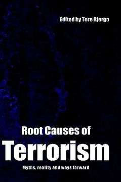 portada root causes of terrorism: myths, reality and ways forward (in English)