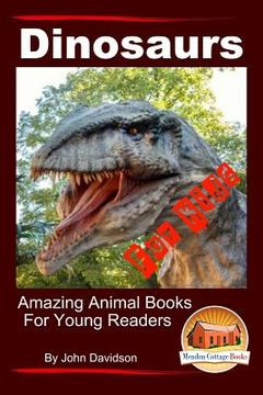 portada Dinosaurs - For Kids - Amazing Animal Books for Young Readers (en Inglés)