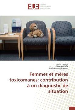 portada Femmes et mères toxicomanes; contribution à un diagnostic de situation (OMN.UNIV.EUROP.)