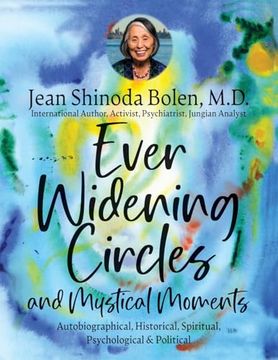 portada Ever Widening Circles & Mystical Moments: Autobiographical, Historical, Spiritual, Psychological & Political