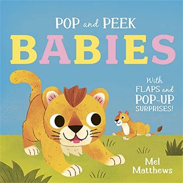 portada Pop and Peek: Babies: With Flaps and Pop-Up Surprises! (en Inglés)