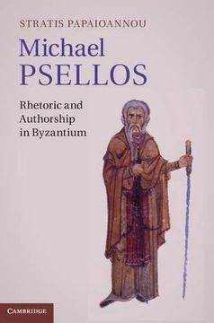 portada Michael Psellos: Rhetoric and Authorship in Byzantium (en Inglés)