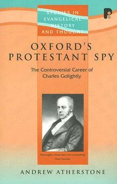 portada oxford's protestant spy: the controversial career of charles golightly