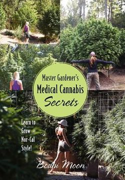 portada master gardener's medical cannabis secrets: learn to grow nor-cal style! (in English)