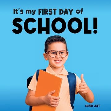 portada It's My First Day of School!: Meet many different kids on their first day of school (en Inglés)