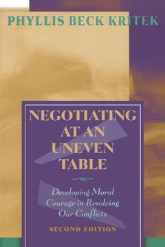 portada Negotiating at Uneven Table 2e: Developing Moral Courage in Resolving our Conflicts (en Inglés)