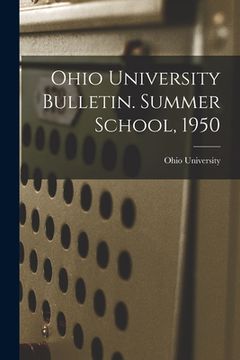 portada Ohio University Bulletin. Summer School, 1950 (en Inglés)