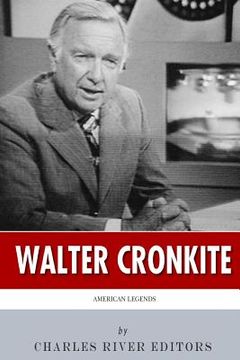 portada American Legends: The Life of Walter Cronkite (en Inglés)