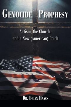 portada Genocide Prophesy: Autism, the Church and a New (American) Reich