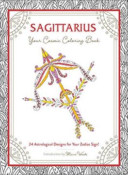 portada Sagittarius: Your Cosmic Coloring Book: 24 Astrological Designs for Your Zodiac Sign! (in English)