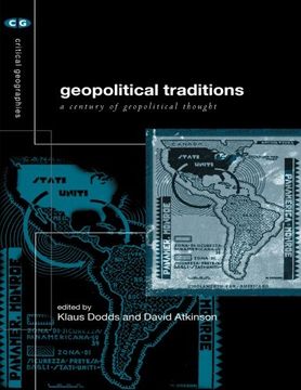 portada Geopolitical Traditions: Critical Histories of a Century of Geopolitical Thought: Critical Histories of a Century of Political Thought (Critical Geographies) (in English)
