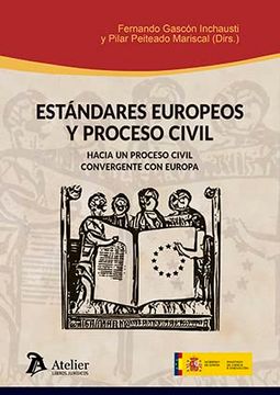 portada Estándares Europeos y Proceso Civil. Hacia un Proceso Civil Convergente con Europa