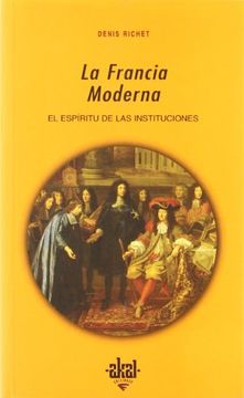 portada LA FRANCIA MODERNA: El espíritu de las instituciones (in Spanish)