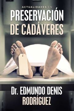 portada Actualidades en Preservación de Cadáveres (in Spanish)