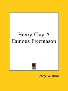 portada henry clay a famous freemason (en Inglés)