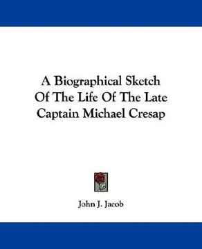 portada a biographical sketch of the life of the late captain michael cresap (in English)