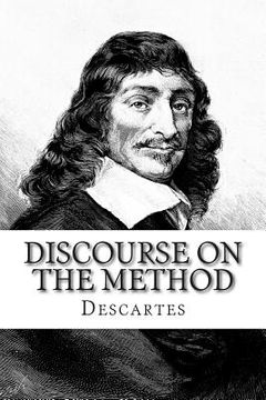 portada Discourse on the Method: Of Rightly Conducting The Reason and Seeking Truth in The Sciences (en Inglés)