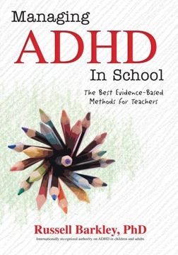 portada Managing ADHD in Schools: The Best Evidence-Based Methods for Teachers (en Inglés)