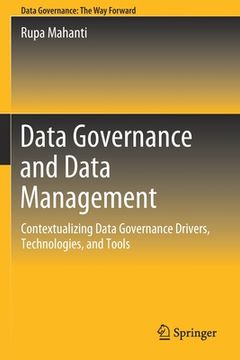 portada Data Governance and Data Management: Contextualizing Data Governance Drivers, Technologies, and Tools (en Inglés)