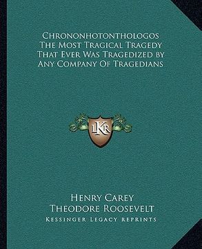 portada chrononhotonthologos the most tragical tragedy that ever was tragedized by any company of tragedians (in English)