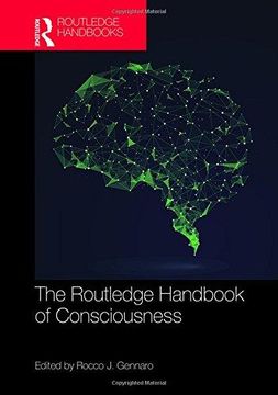 portada The Routledge Handbook of Consciousness (Routledge Handbooks in Philosophy) (in English)