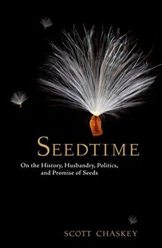 portada Seedtime: On the History, Husbandry, Politics and Promise of Seeds (in English)