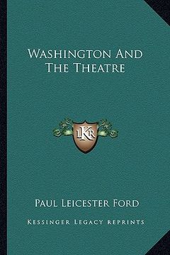 portada washington and the theatre (in English)