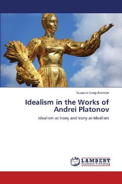 portada Idealism in the Works of Andrei Platonov