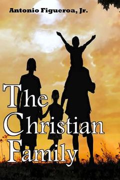 portada The Christian Family: Action Ministries Bible Study Series (en Inglés)