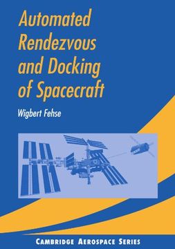 portada Automated Rendezvous and Docking of Spacecraft (Cambridge Aerospace Series) (en Inglés)