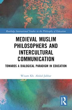 portada Medieval Muslim Philosophers and Intercultural Communication (Routledge International Studies in the Philosophy of Education) (in English)