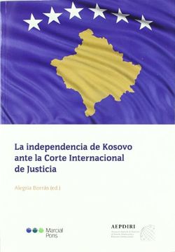 portada Independencia De Kosovo Ante La Corte Internacional De Justicia, La