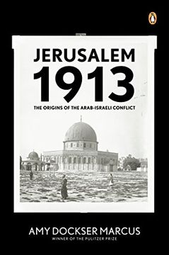 portada Jerusalem 1913: The Origins of the Arab-Israeli Conflict (en Inglés)