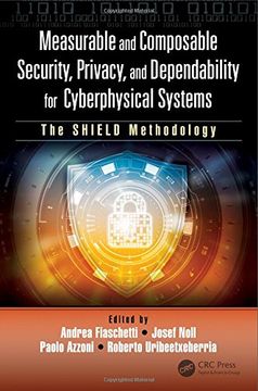 portada Measurable and Composable Security, Privacy, and Dependability for Cyberphysical Systems: The Shield Methodology (en Inglés)