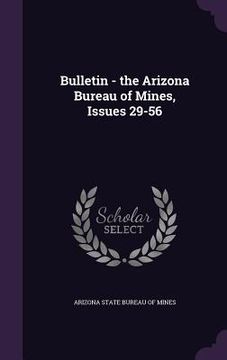 portada Bulletin - the Arizona Bureau of Mines, Issues 29-56