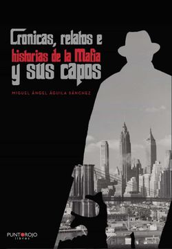 portada Cronicas, Relatos e Historias de la Mafia y sus Capos