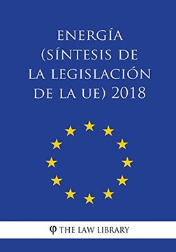 portada Energía (Síntesis de la Legislación de la ue) 2018 (in Spanish)