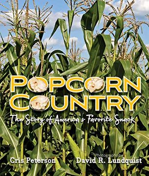 portada Popcorn Country: The Story of America's Favorite Snack (en Inglés)
