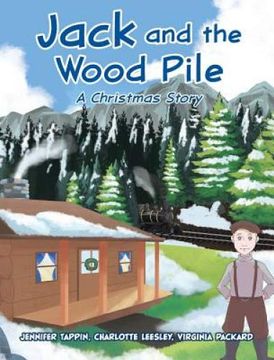 portada Jack and the Wood Pile: A Christmas Story (en Inglés)
