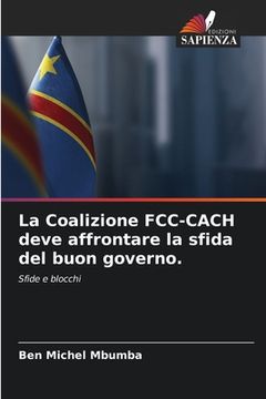 portada La Coalizione FCC-CACH deve affrontare la sfida del buon governo. (en Italiano)