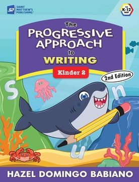 portada The Progressive Approach to Writing: Kinder 2 (en Inglés)