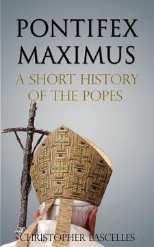 portada Pontifex Maximus: A Short History of the Popes 